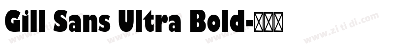 Gill Sans Ultra Bold字体转换